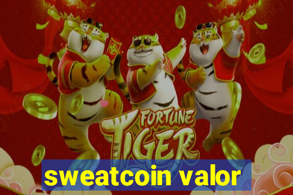 sweatcoin valor